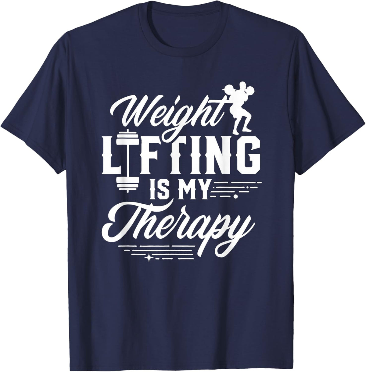 Weightlifting Is My Therapy Weightlift Deadlift Weightlifter T-Shirt - Navy Blue