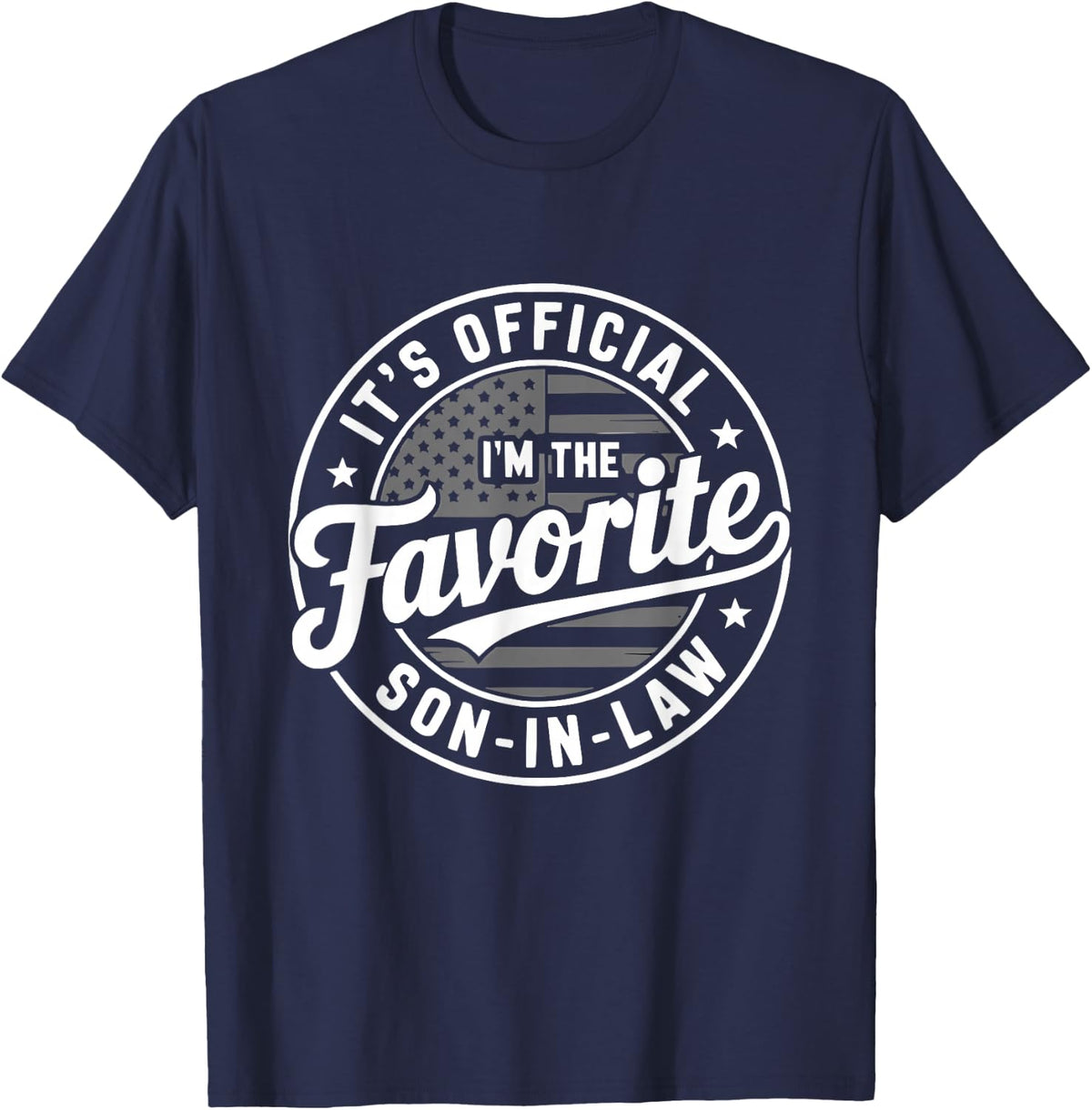 It's Official I'm The Favorite Son in Law Mens Fathers Day T-Shirt - Navy Blue