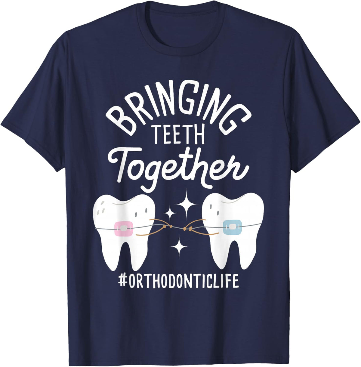 Funny Orthodontist Shirts Bringing Teeth Together - Orthodontist Orthodontic Hygienist Unisex-Adults Black T-Shirt - Navy