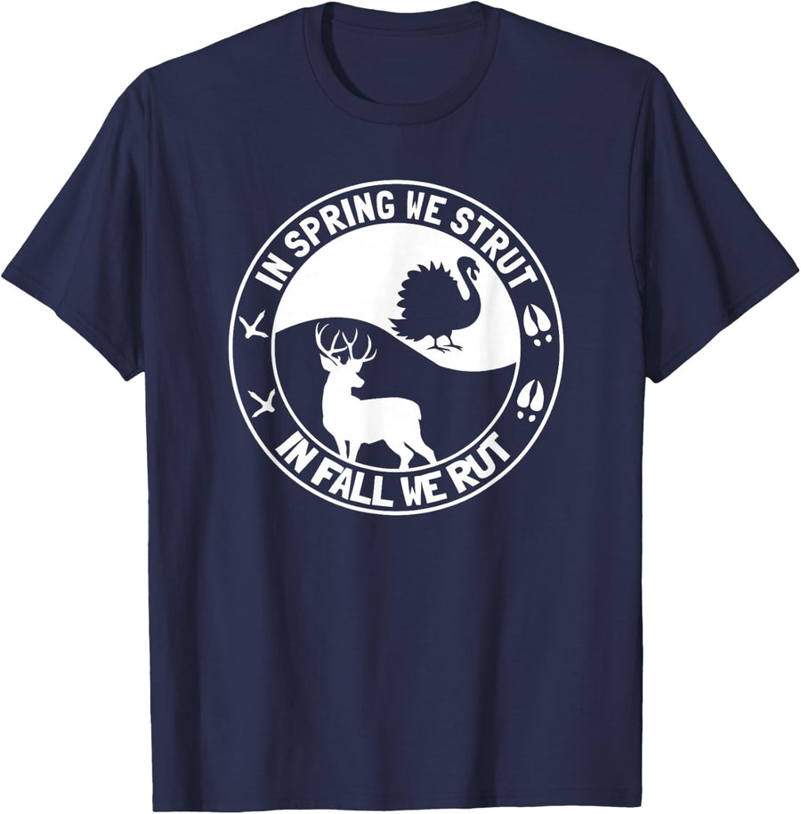 In Spring We Strut In Fall We Rut Turkey Deer Hunting Family T-Shirt - Navy Blue