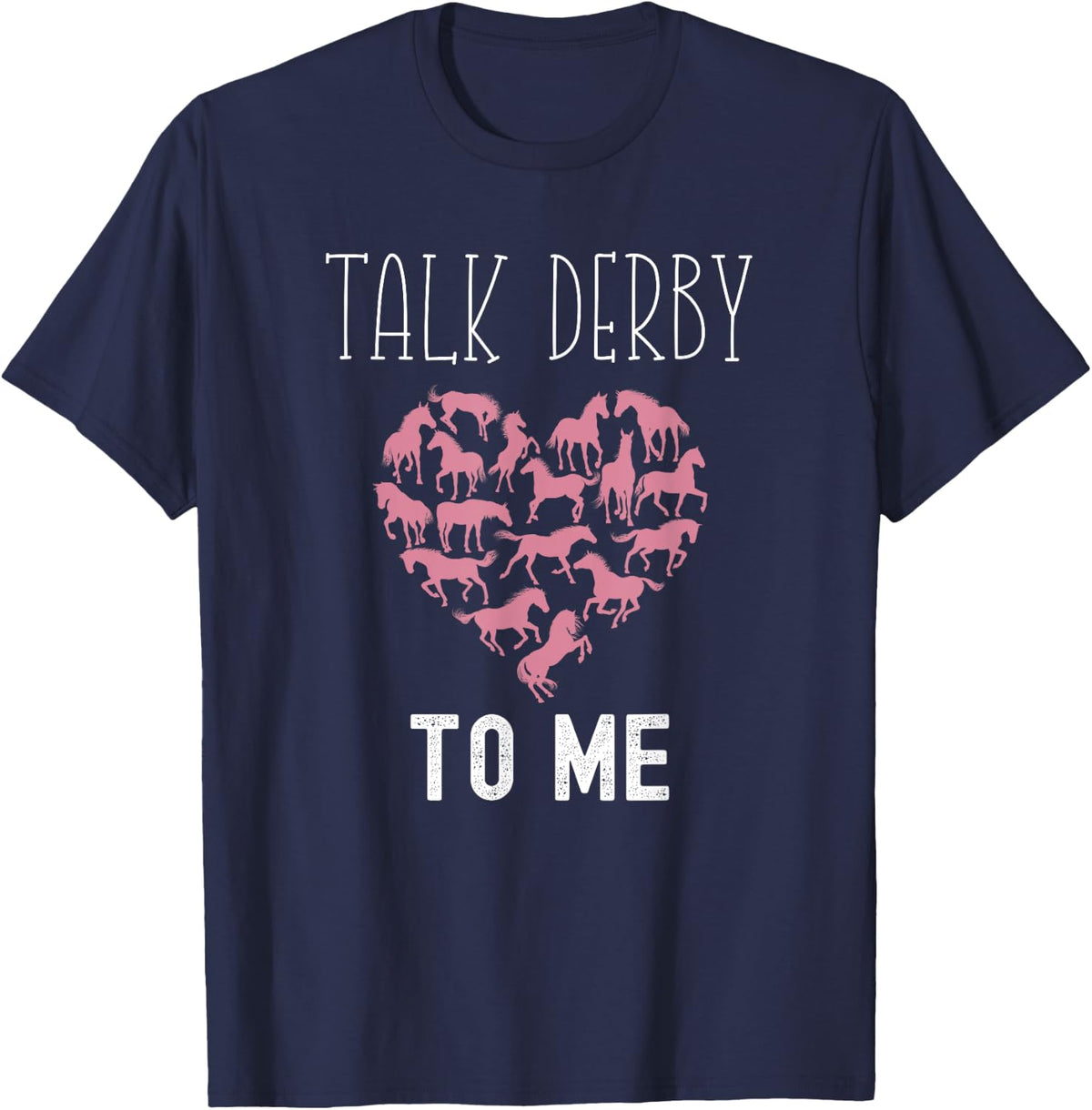 Talk Derby To Me Horse Racing Fan Funny Derby Day T-Shirt - Navy Blue
