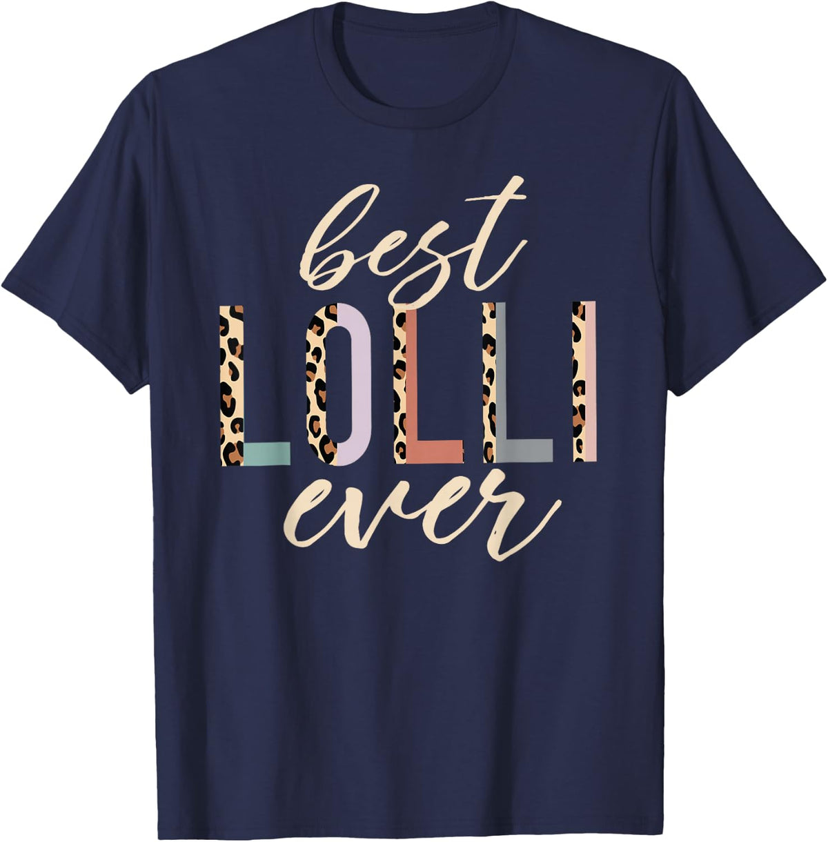 Best Lolli Ever Gifts Leopard Print Mothers Day T-Shirt - Navy Blue