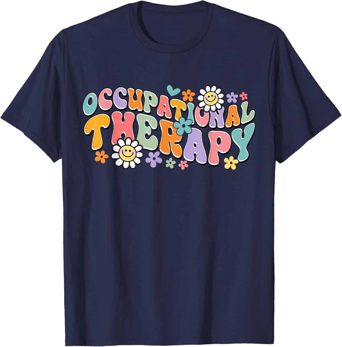 Floral Occupational Therapist OT Assistant Pediatric Therapy T-Shirt - Navy Blue