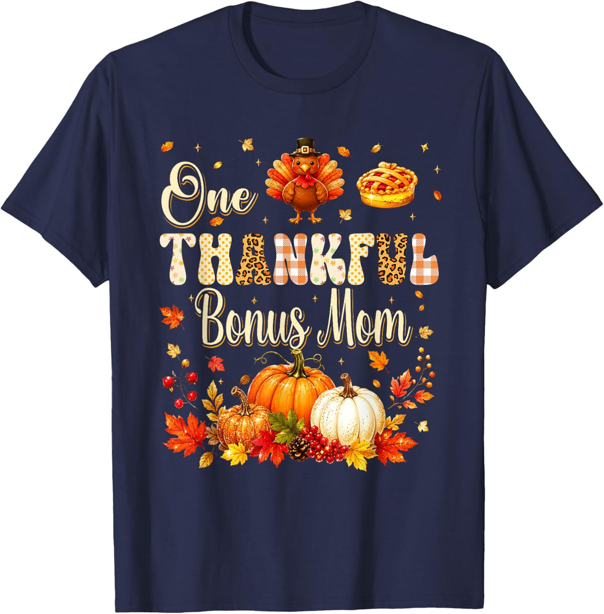 One Thankful Bonus Mom Fall Leaves Autumn Thanksgiving T-Shirt - Navy Blue