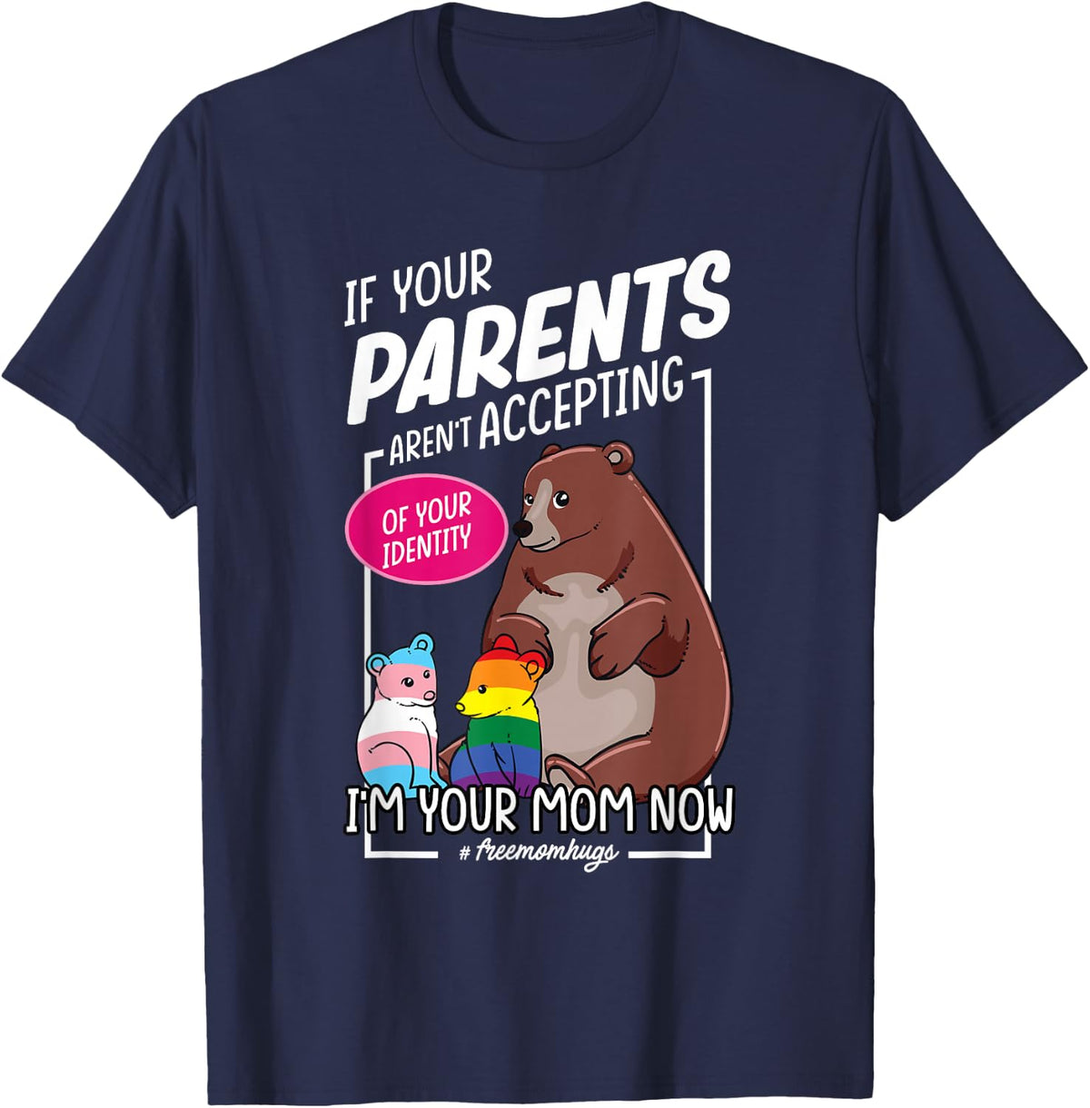 Free Mother Hugging Proudly Mom Bear Gay Rights Safe Space LGBTQ T-Shirt - Navy Blue