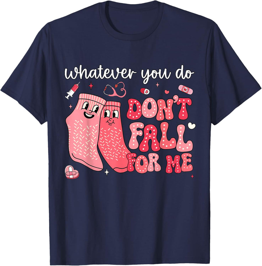Valentine Whatever You Do Don't Fall for Me RN PCT CNA Nurse T-Shirt Tee for Nurses - Navy Blue