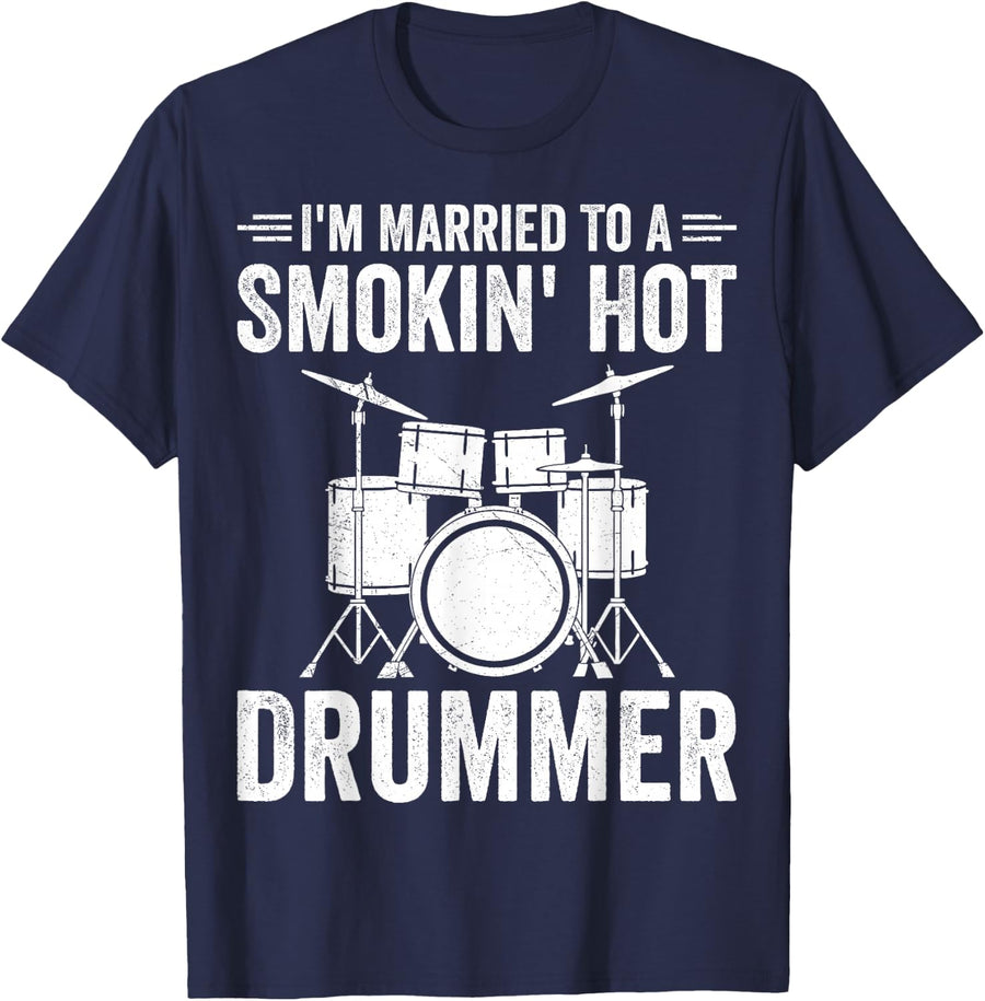 I'm Married to A Smokin' Hot Drummer T-Shirt - Navy Blue