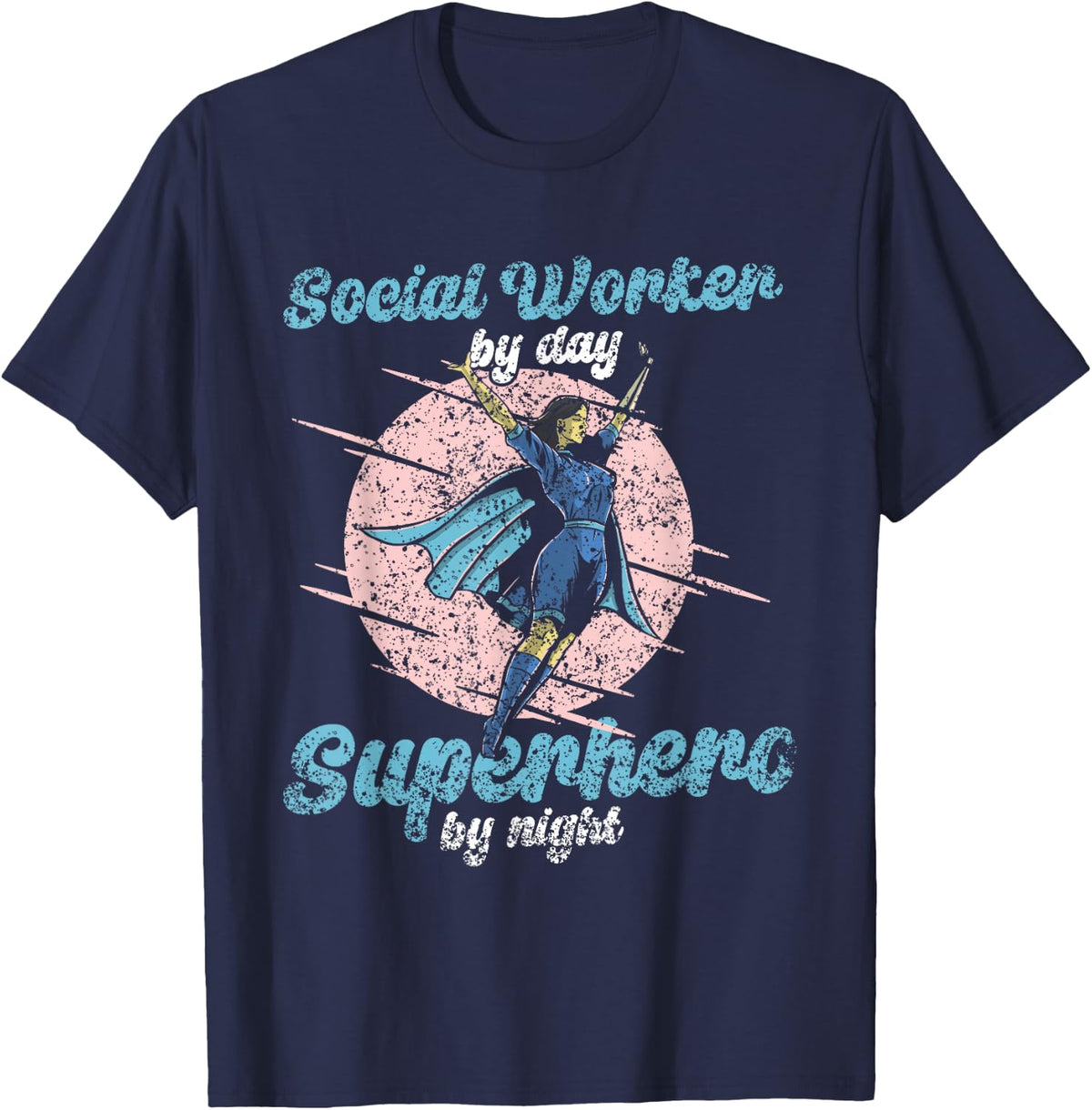 Social Worker By Day Superhero At Night Tees Social Work T Shirts Gift - Navy Blue