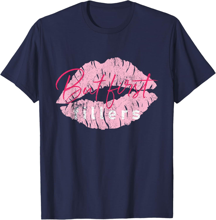 But First Fillers Vintage Lip Injections Nurse Injector T-Shirt - Black, Small - Navy Blue