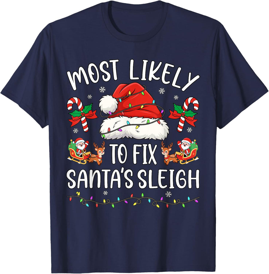 Most Likely to Fix Santa Sleigh Family Matching Christmas T-Shirt - Navy Blue