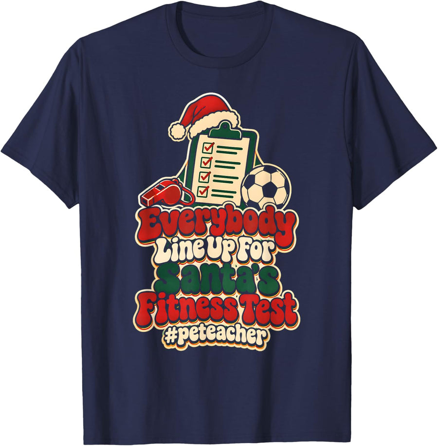 Line Up for Santa's Fitness Test PE Teacher Christmas T-Shirt - Navy Blue