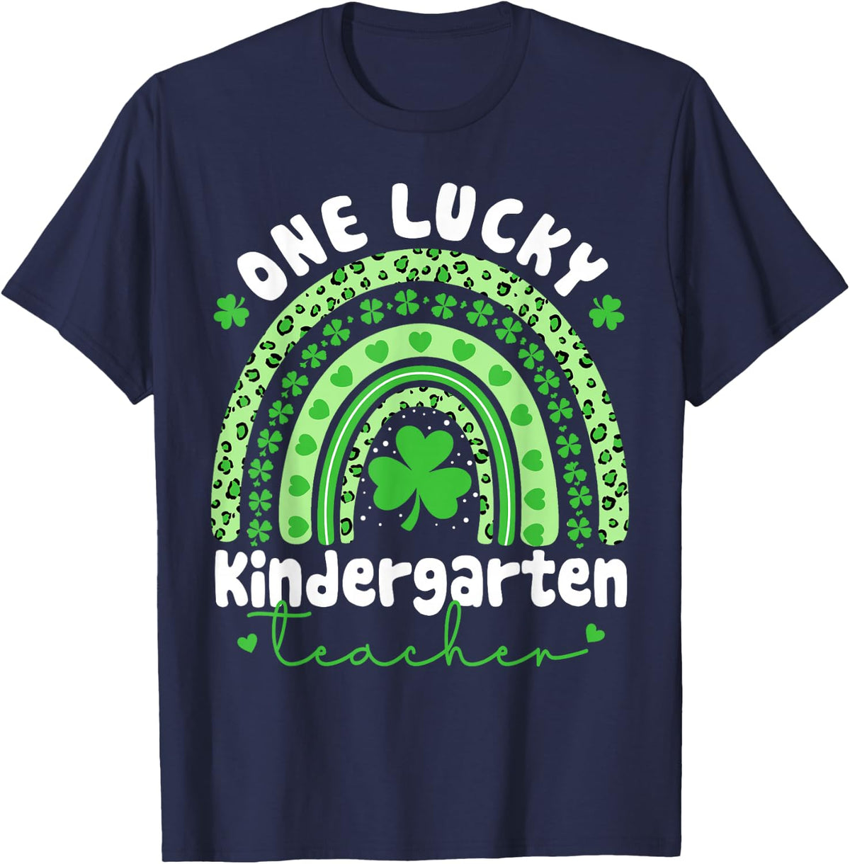 One Lucky Kindergarten Teacher St Patricks Day Funny Rainbow T-Shirt - Navy Blue