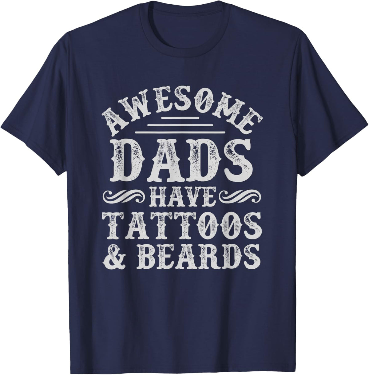 Awesome Dads Have Tattoos and Beards vintage Fathers Day T-Shirt - Navy Blue