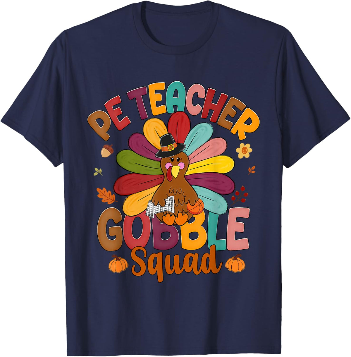 PE Teacher Gobble Squad Turkey Funny Thanksgiving T-Shirt - Navy Blue