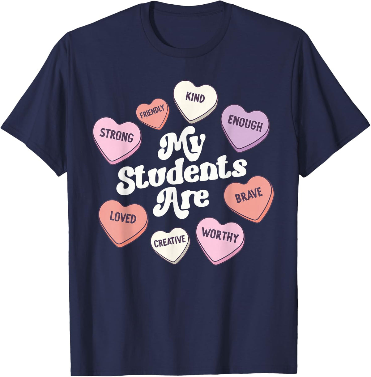 Teacher Valentines Day Positive Affirmations Candy Hearts T-Shirt - Navy Blue