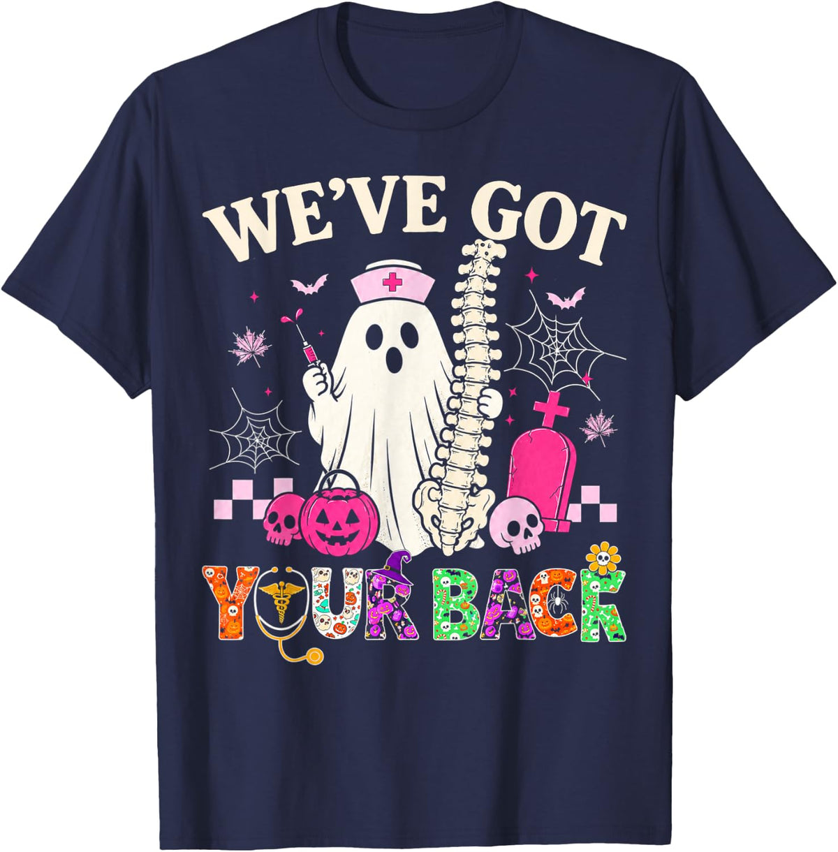 Nurse Halloween We've Got Your Back Ghost Chiropractic Spine T-Shirt - Navy Blue