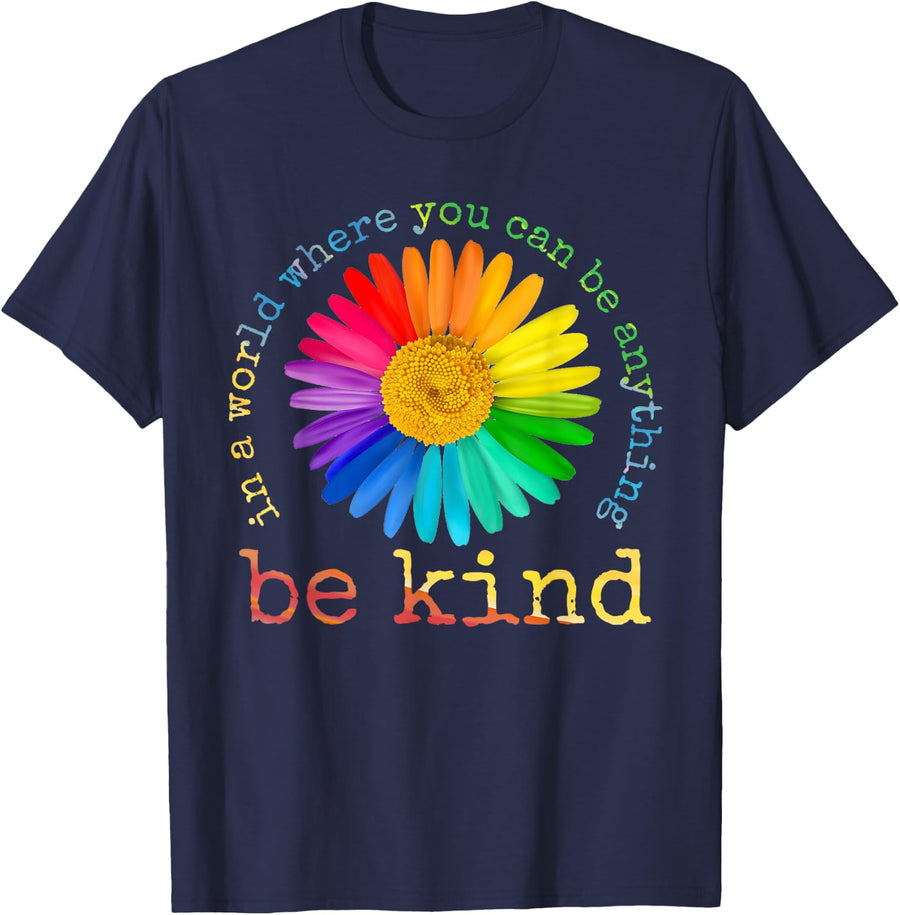 In A World Where You Can Be Anything Be Kind Rainbow Daisy T-Shirt - Navy Blue
