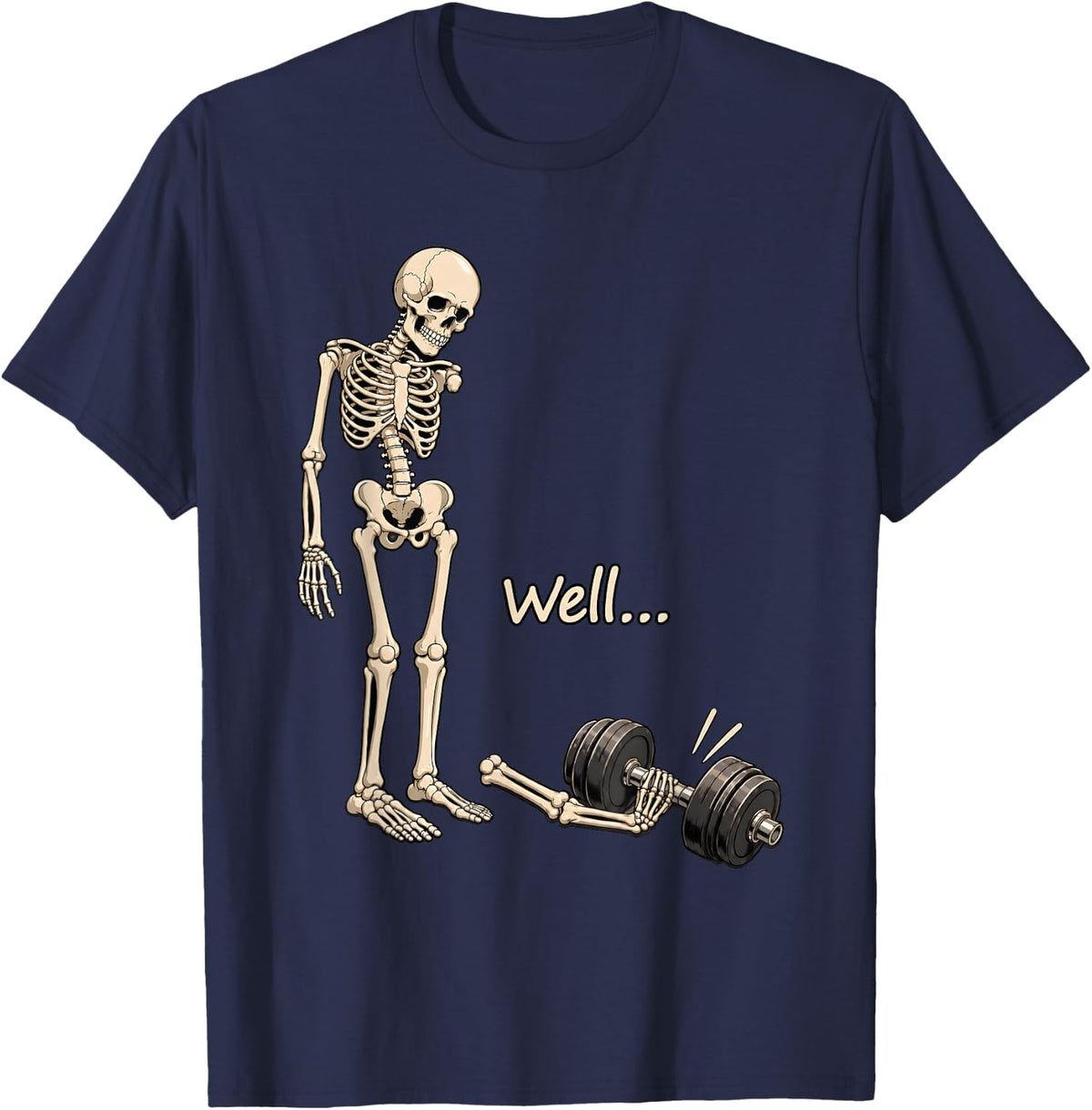 Well Funny Skeleton Halloween Gym Weightlifting T-Shirt - Navy Blue