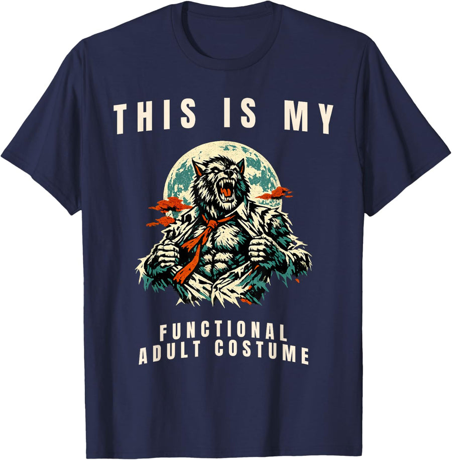This is My Functional Adult Costume Werewolf Meme T-Shirt - Navy Blue