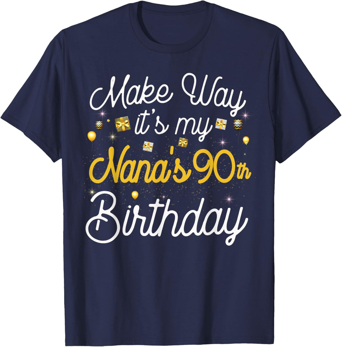 90 year old nana birthday it's my nana's 90th birthday T-Shirt - Navy Blue