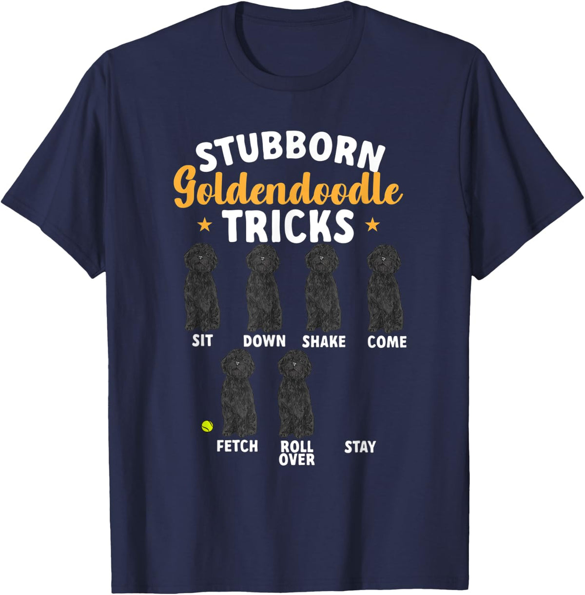 Black Goldendoodle Stubborn Goldendoodle Tricks T-Shirt - Navy Blue