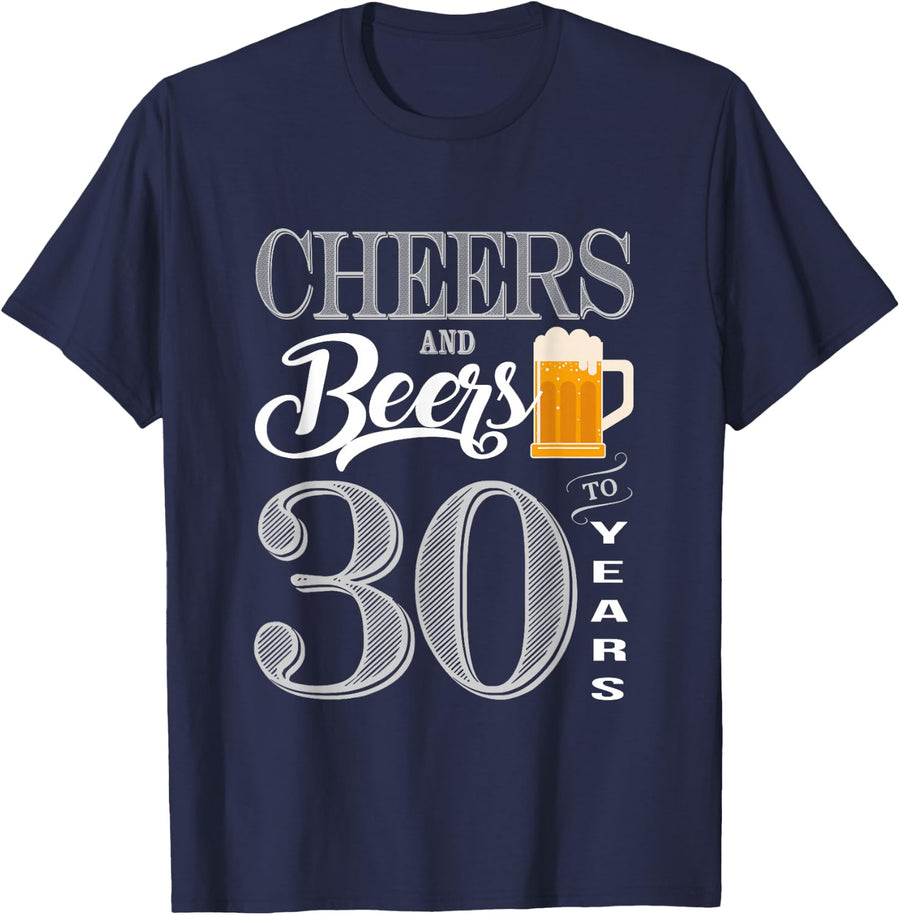 Cheers And Beers To 30 Years Shirt 30th Birthday T-Shirt T-Shirt - Navy Blue