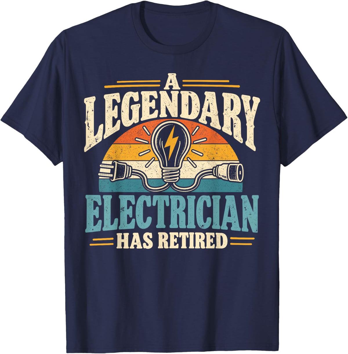 A Legendary Electrician Has Retired Funny Retirement Humor T-Shirt - Navy Blue