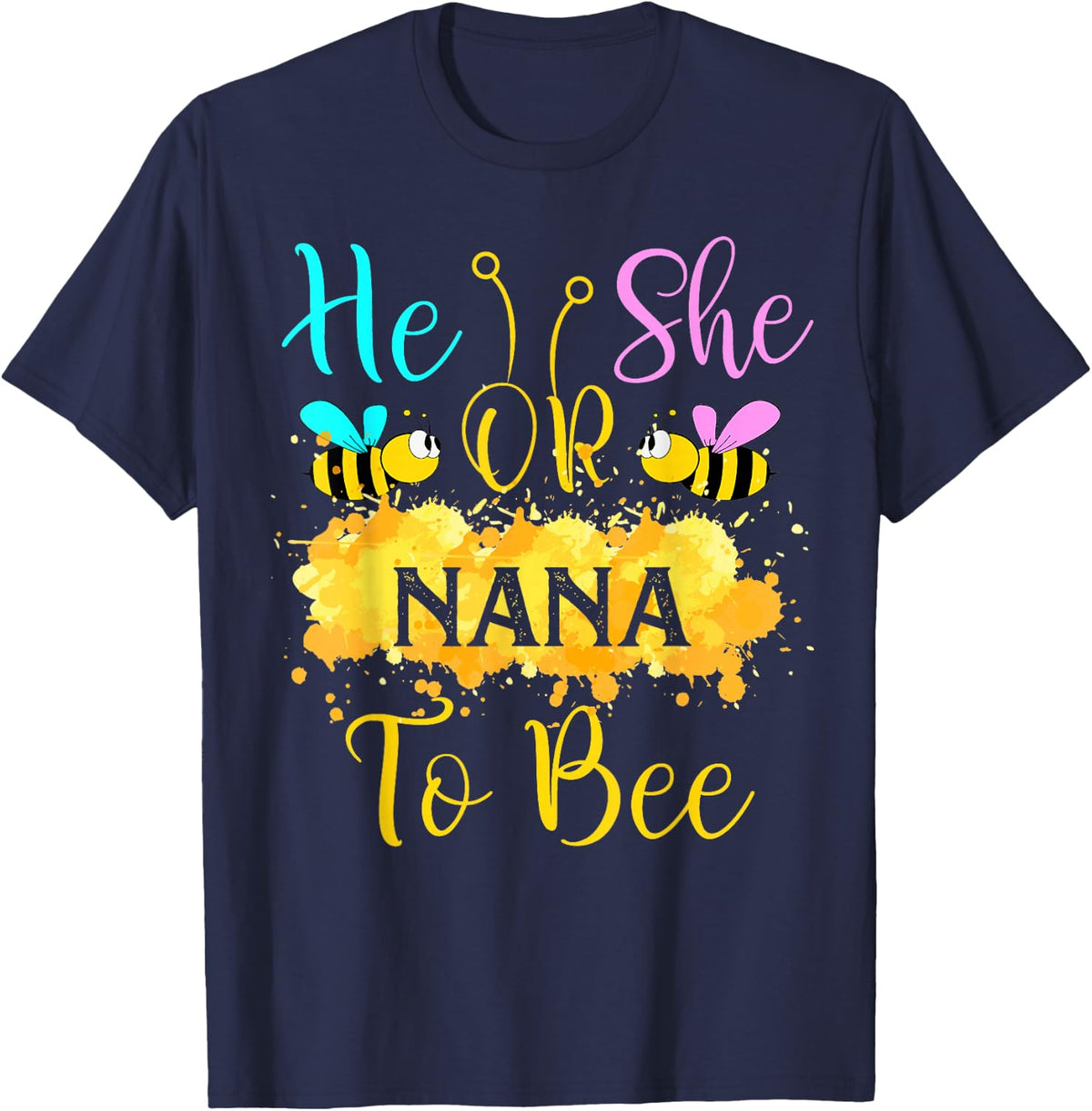 Gender Reveal What Will It Bee - He or She Nana T-Shirt - Navy Blue