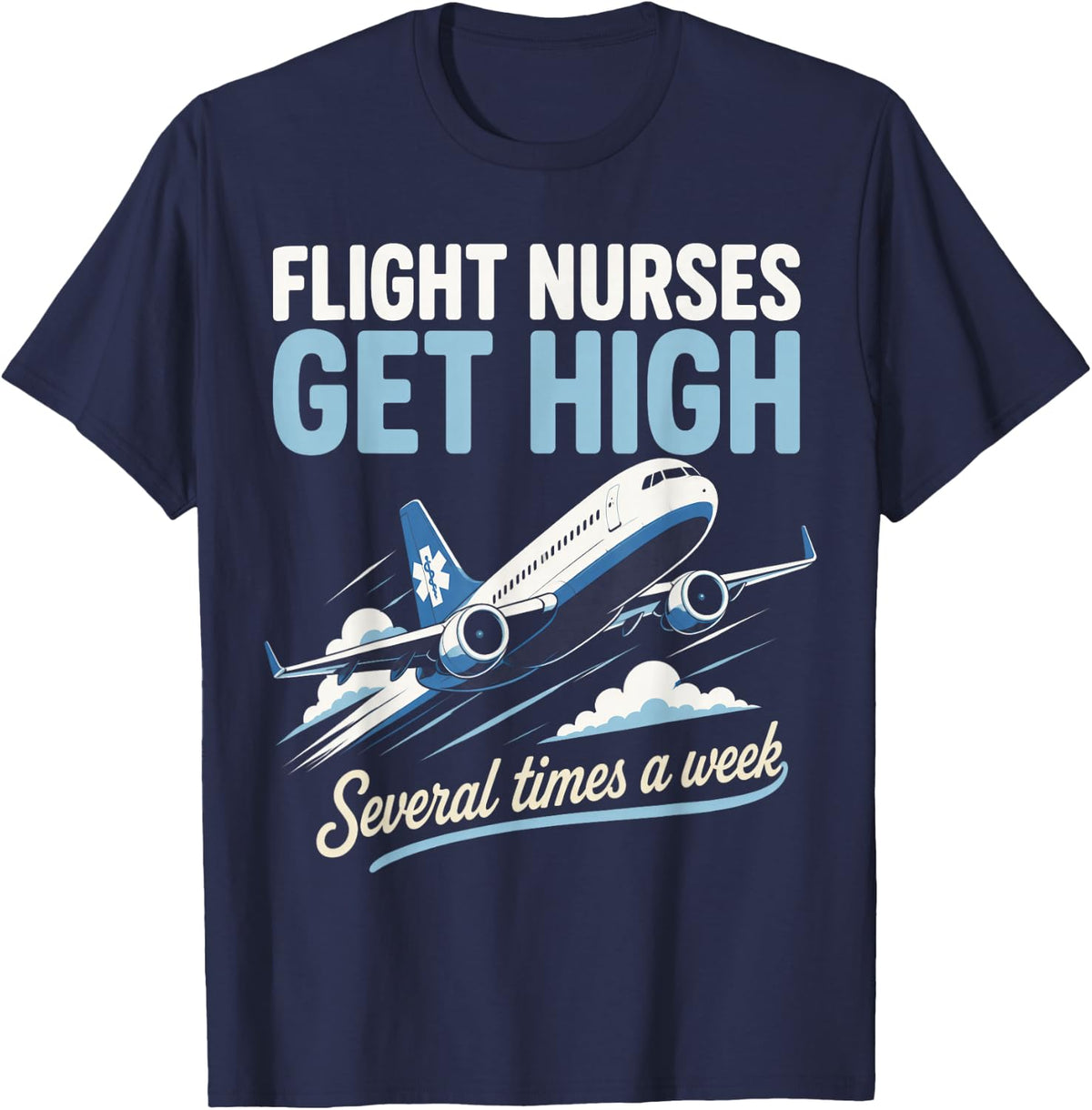 Flight Nurse Get High Air Medical Airplane Humor T-Shirt - Navy Blue