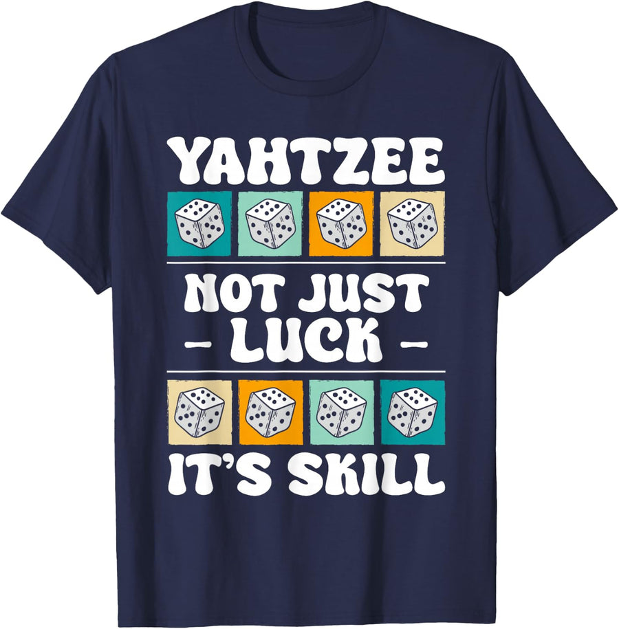 Yahtzee Not Just Luck Game Night Dice Game T-Shirt - Navy Blue