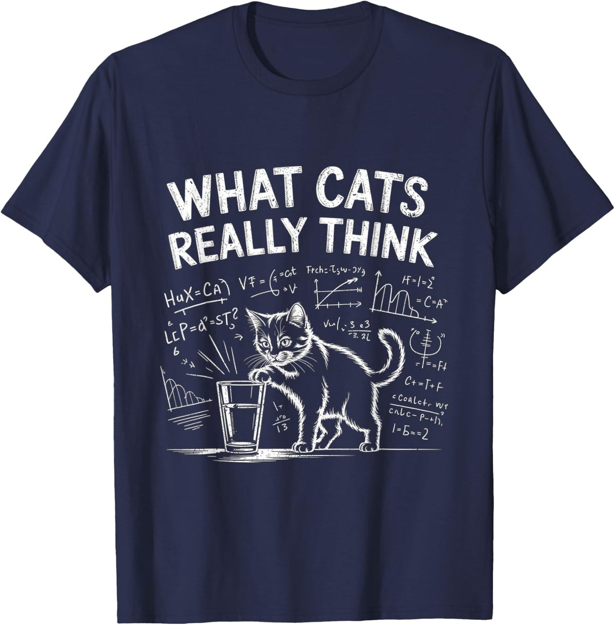 Funny Cat Physics Humor What Cats Really Think T-Shirt - Navy Blue
