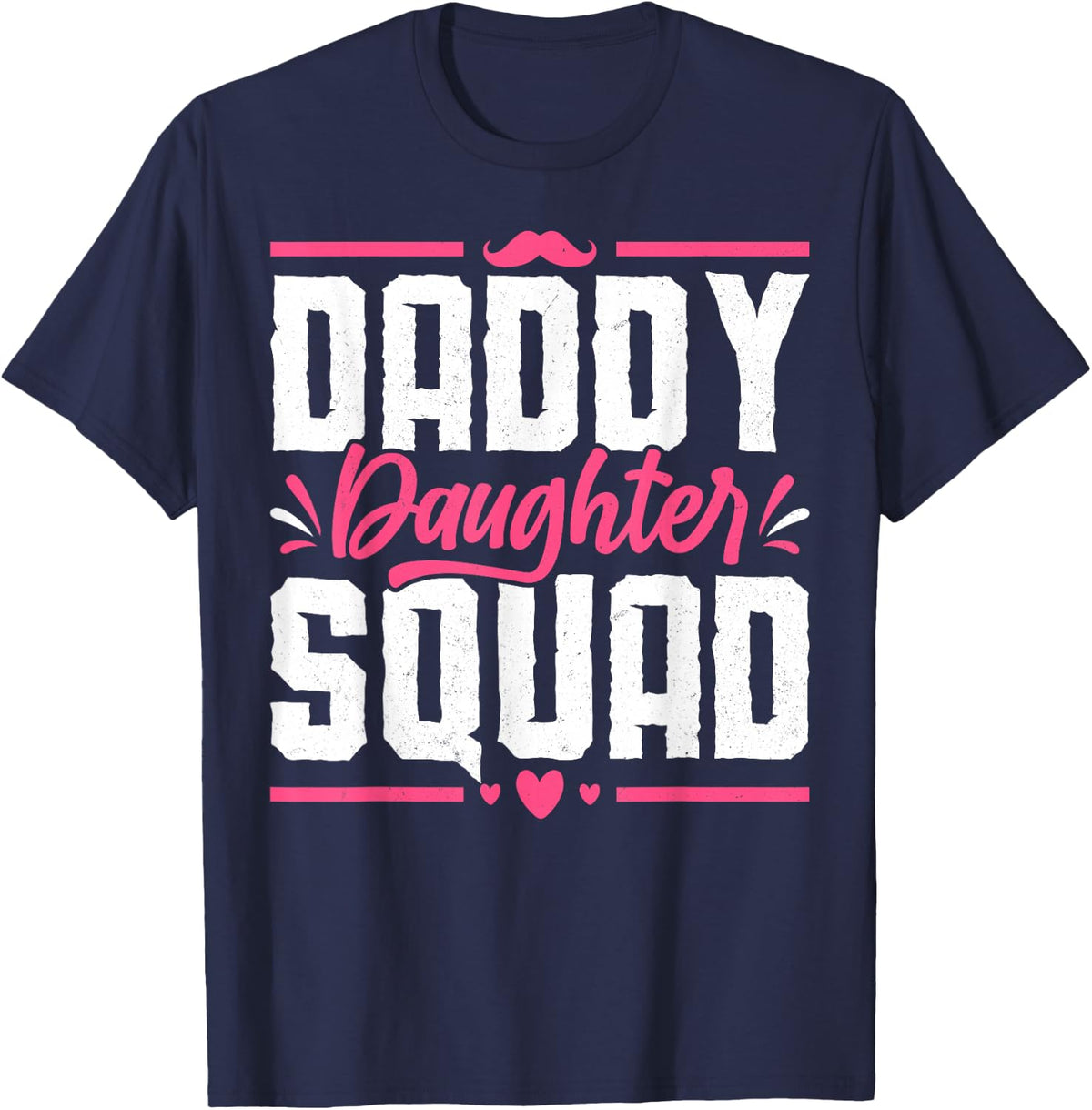 Daddy Daughter Squad Father Family Matching Father's Day T-Shirt - Navy Blue