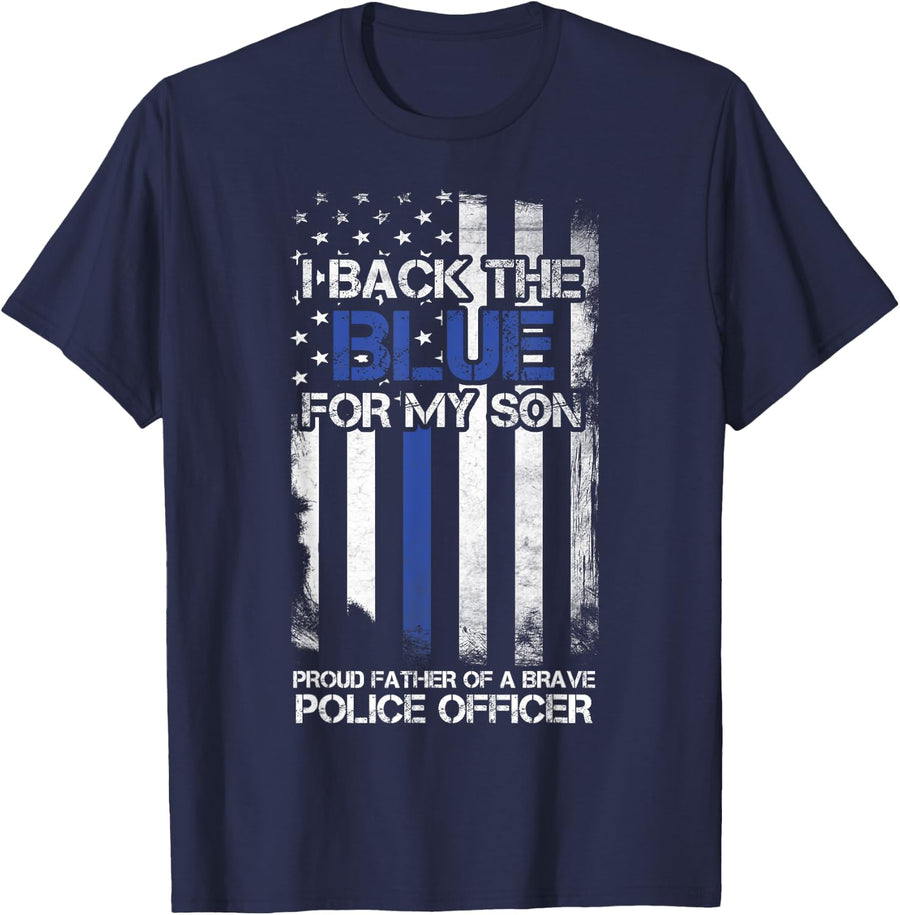 I Back The Blue For My Son Proud Father Of A Police Officer T-Shirt - Navy Blue