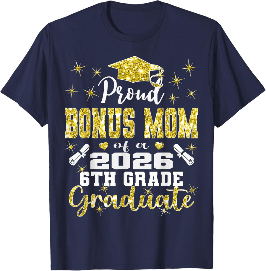 Proud Bonus Mom of 6th Grade Graduate 2026 Elementary T-Shirt - Navy Blue