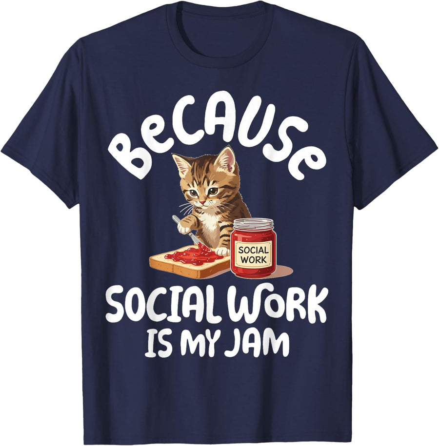 Funny Social Worker - Because Social Work is My a Jam T-Shirt - Navy Blue