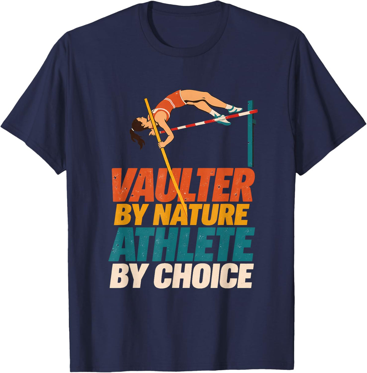 Vaulter by Nature Athlete by Choice Pole Vaulter Pole Vault T-Shirt - Navy Blue