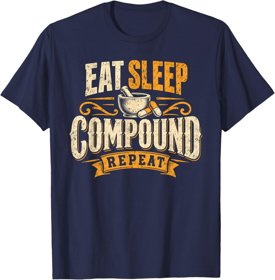 Eat Sleep Compound Repeat Pharmacist Technician T-Shirt - Navy Blue