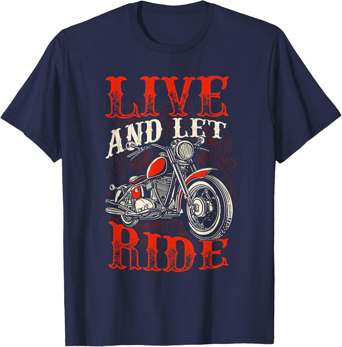 Live and Let Ride - Bike Lover Motorcycling Rider Motorcycle T-Shirt - Navy Blue