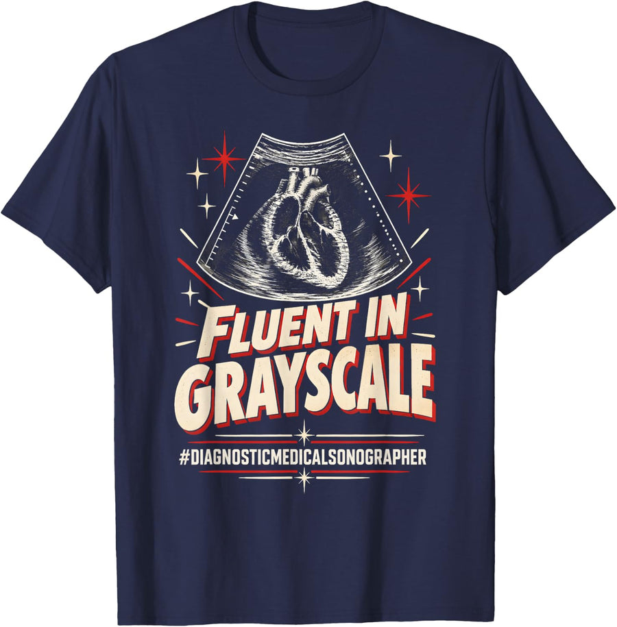 Fluent in Grayscale Diagnostic Medical Sonographer T-Shirt - Navy Blue