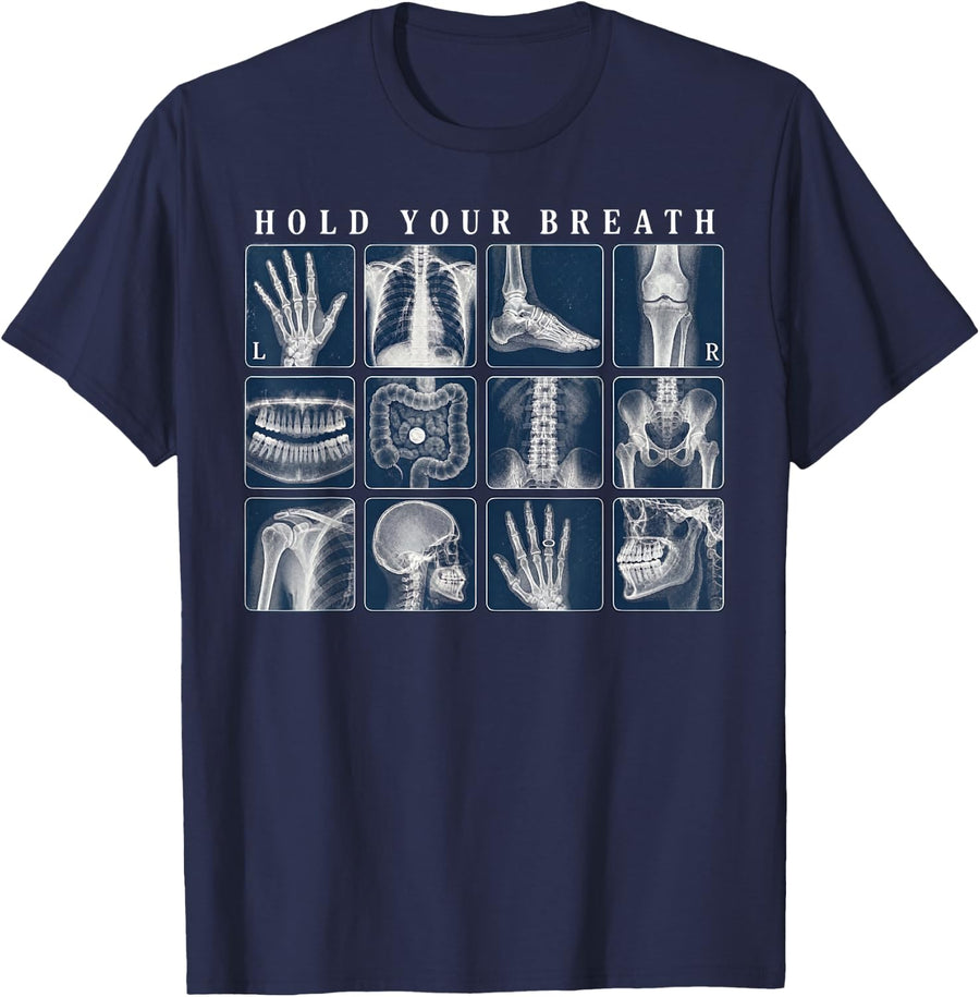 Hold Your Breath Radiology Department X-ray Tech Radiologic T-Shirt - Navy Blue