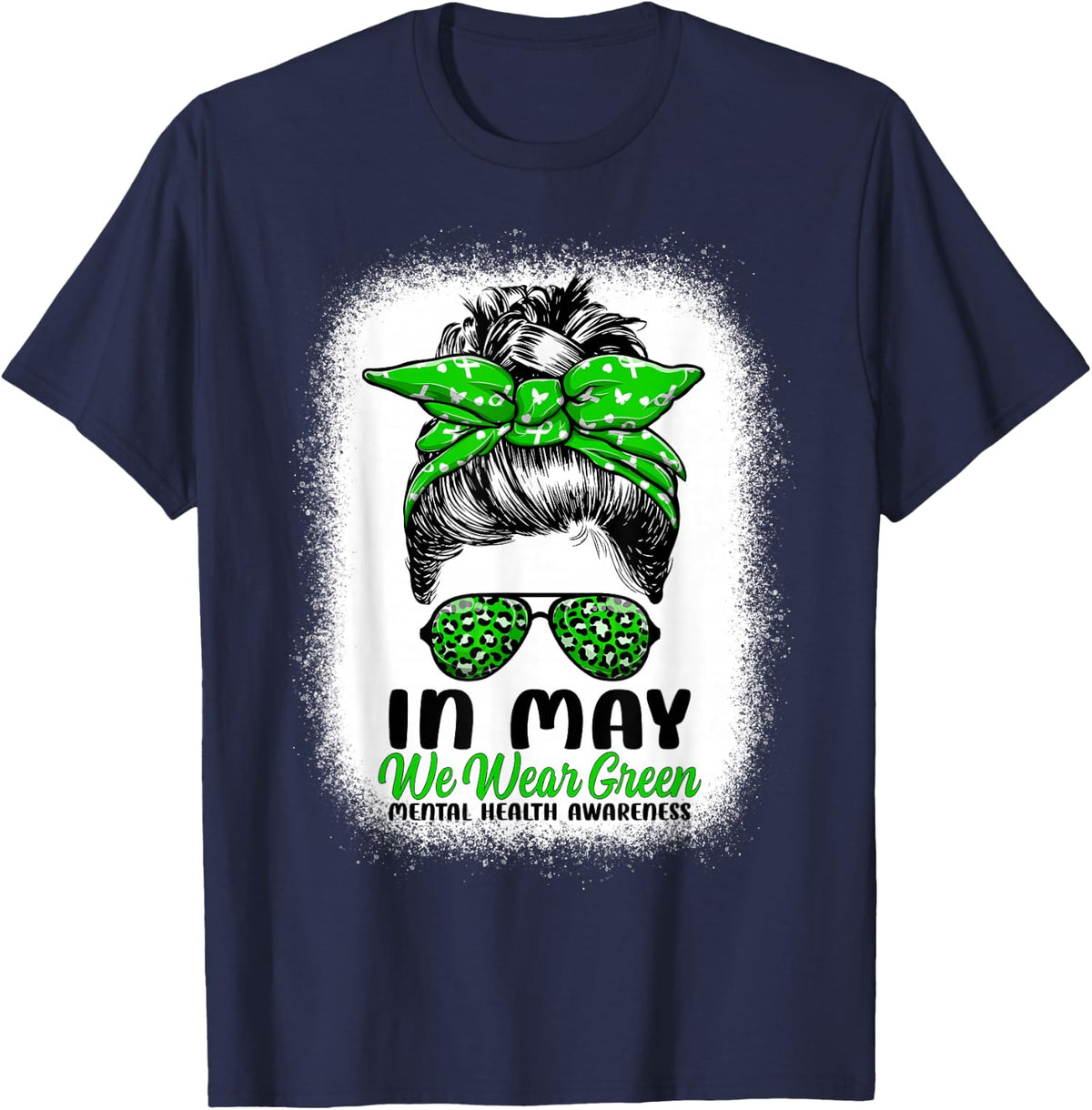 In May We Wear Green Messy Bun - Mental Health Awareness T-Shirt - Navy Blue