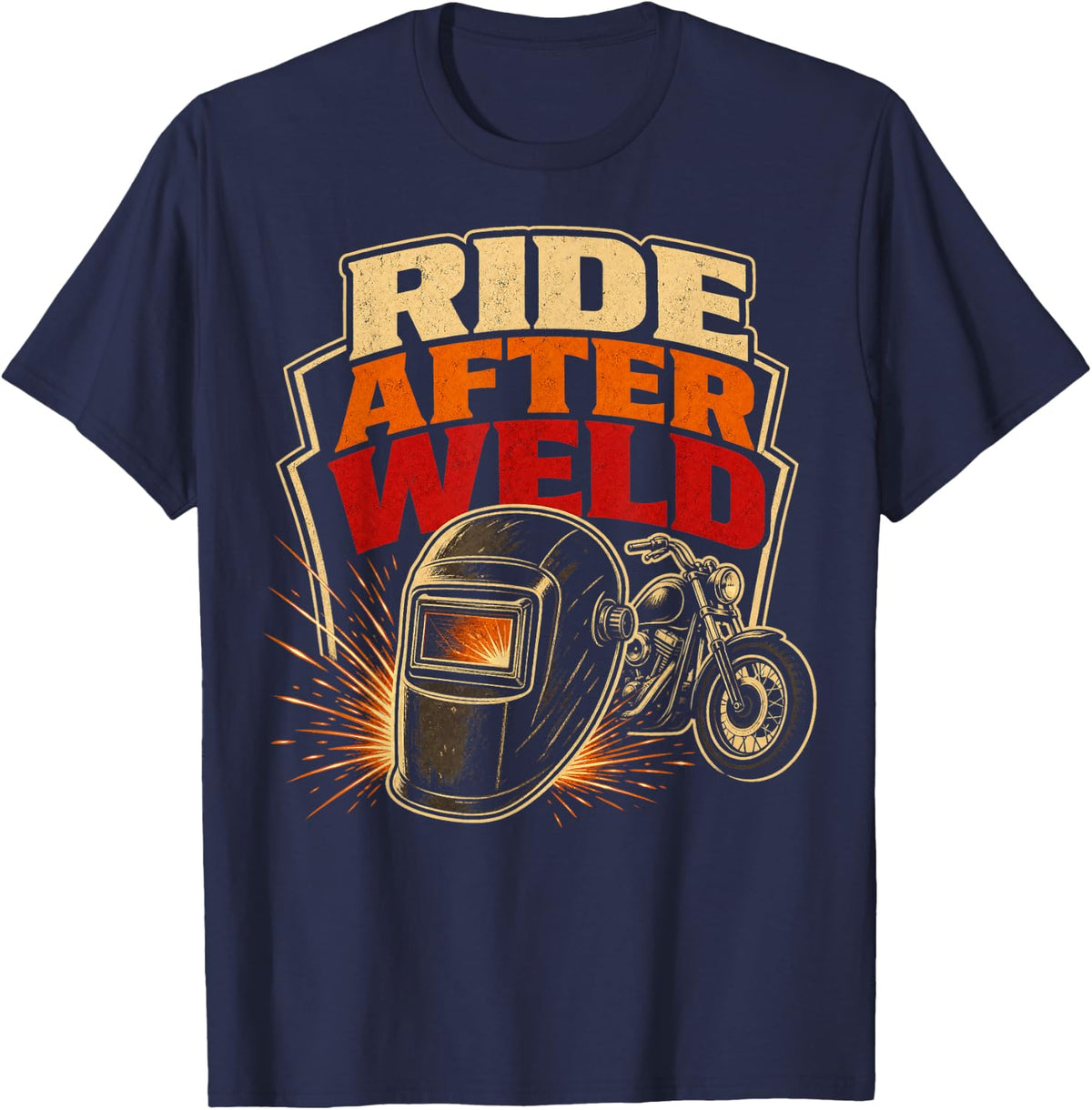 Ride After Weld Welder Motorcycle Rider T-Shirt - Navy Blue