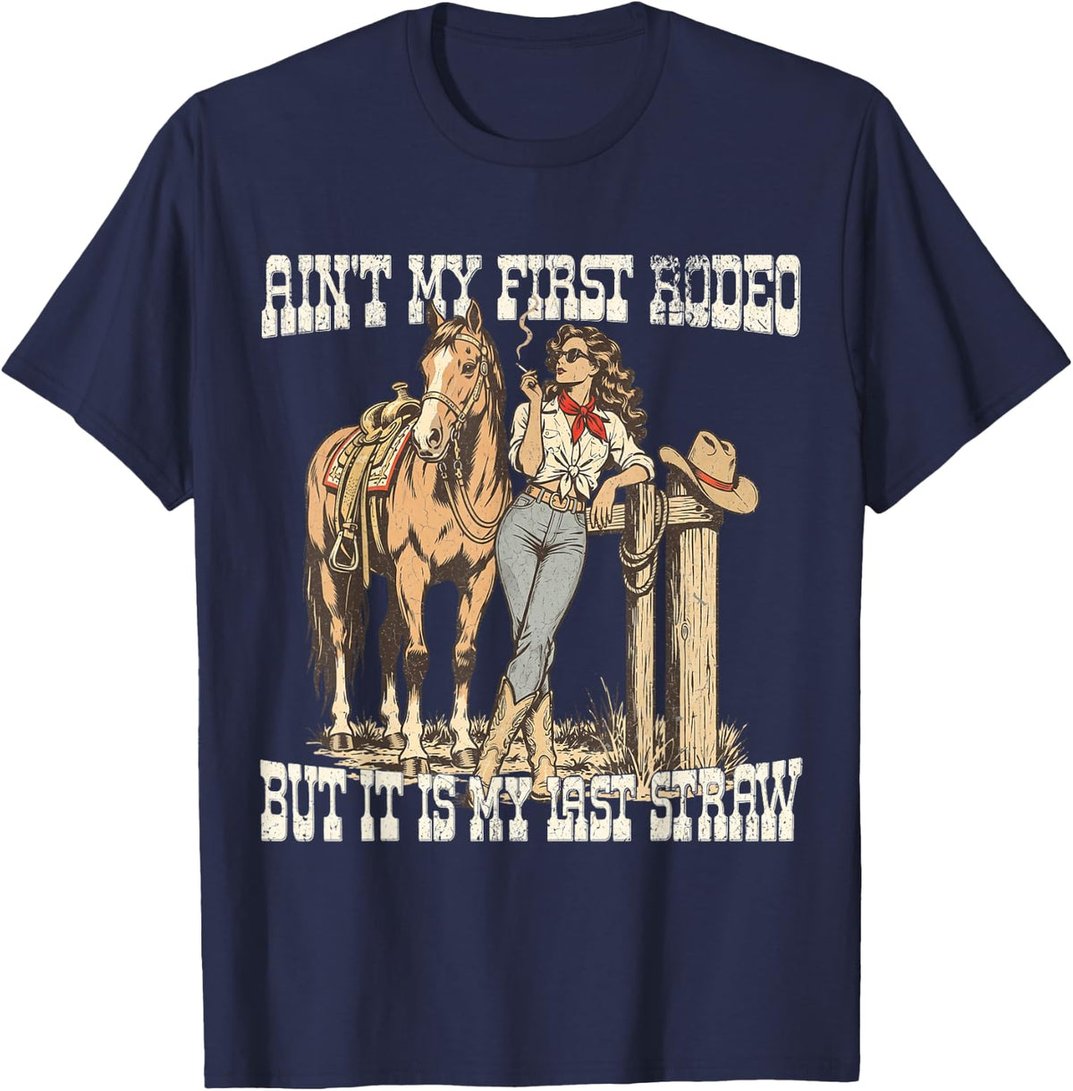 Vintage Ain't My First Rodeo Western Country Cowgirls Horse T-Shirt - Navy Blue