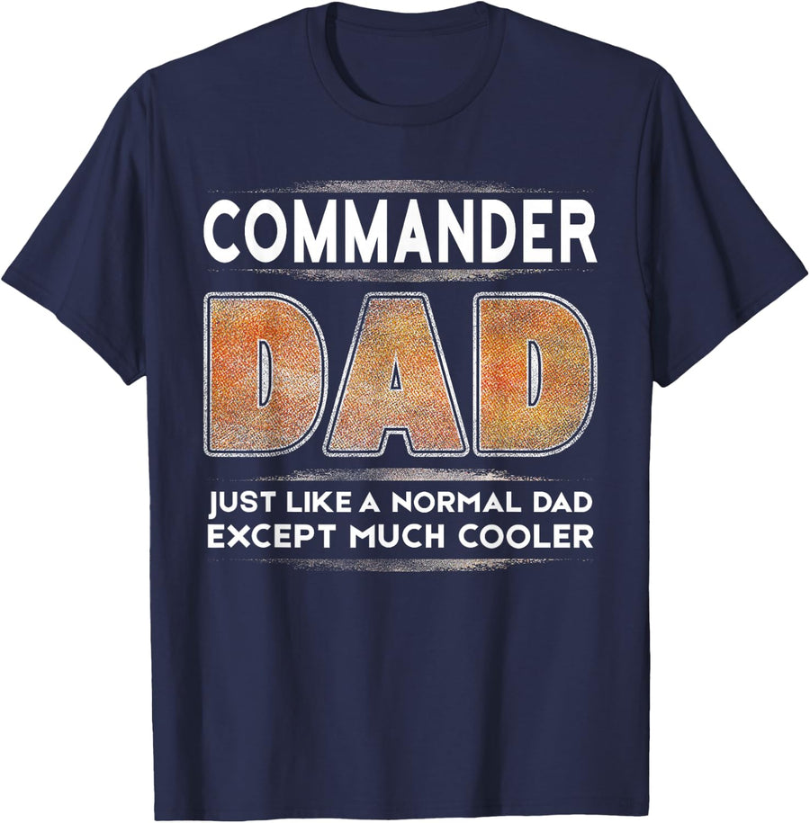 Commander Dad is Much Cooler Father's Day T-Shirt Flag T-Shirt - Navy Blue