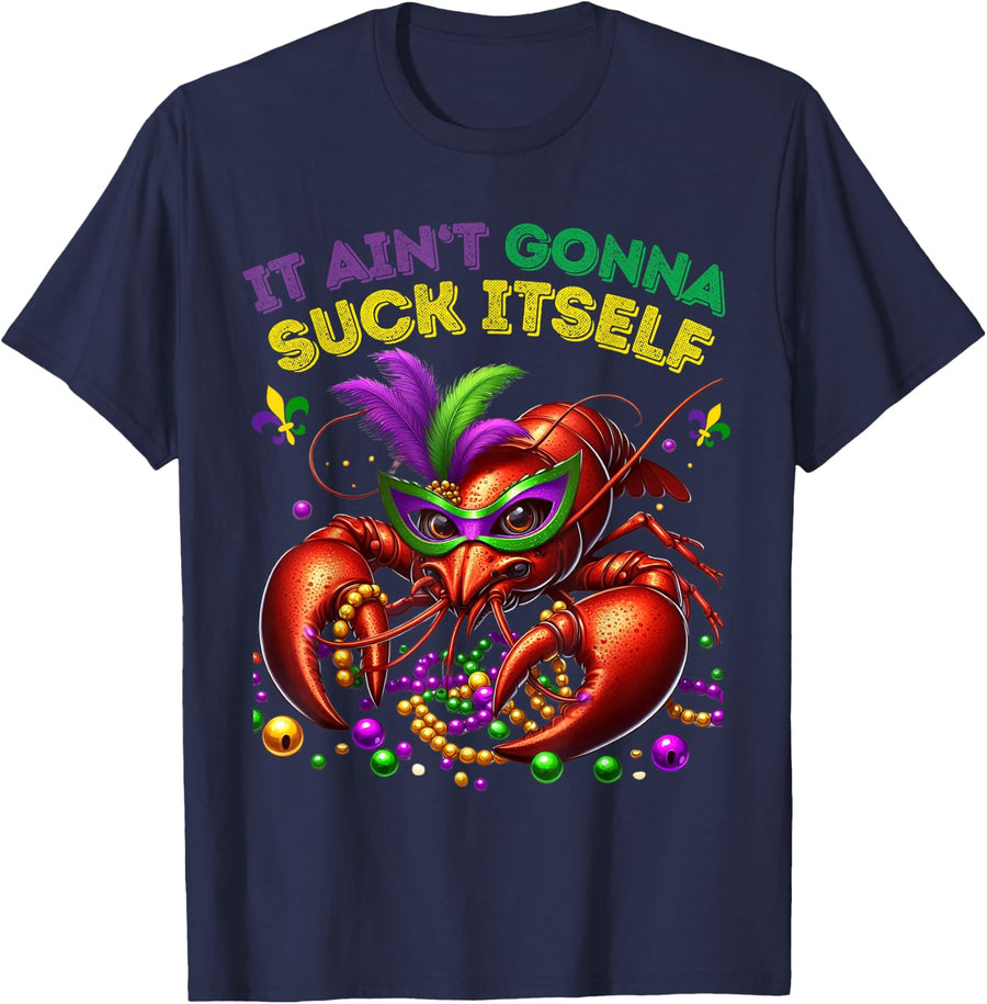 Classic Funny It Aint Gonna Suck Itself Crawfish T-Shirt - Navy Blue