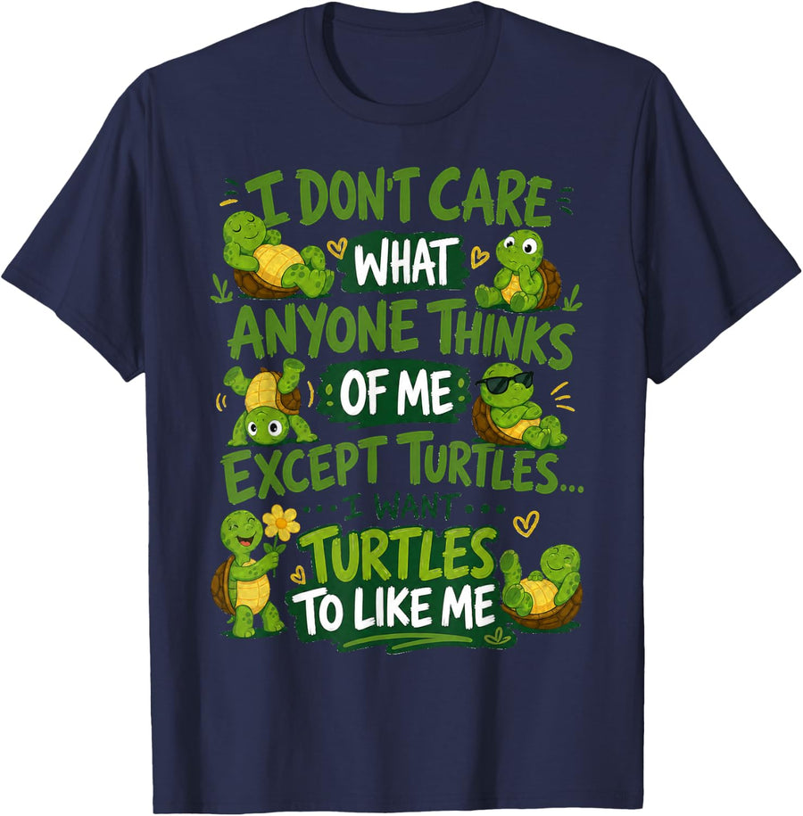 I Don't Care What Anyone Thinks Except Turtles T-Shirt - Navy Blue