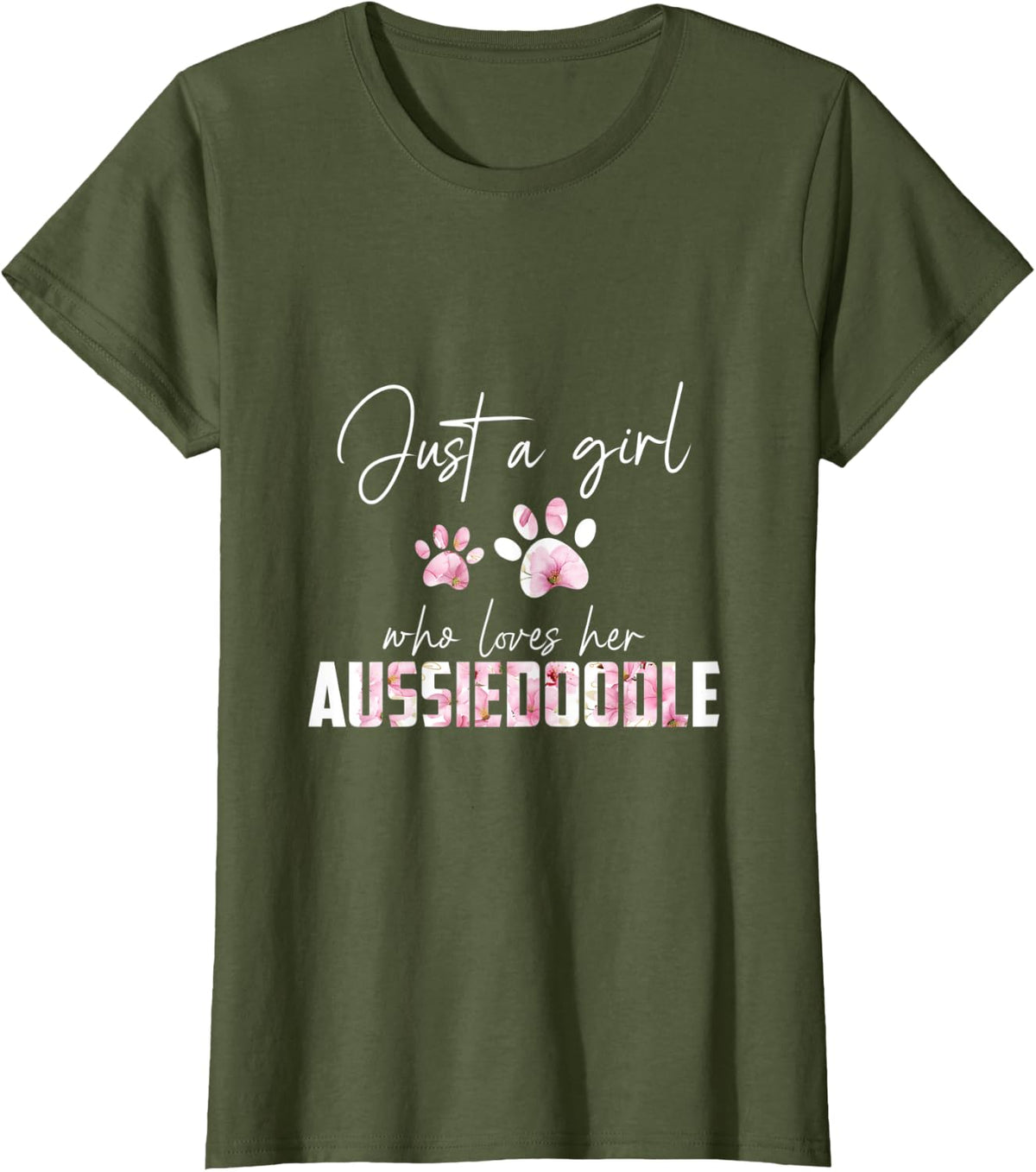 Womens Just a girl who loves her aussiedoodle T-Shirt - Olive Green