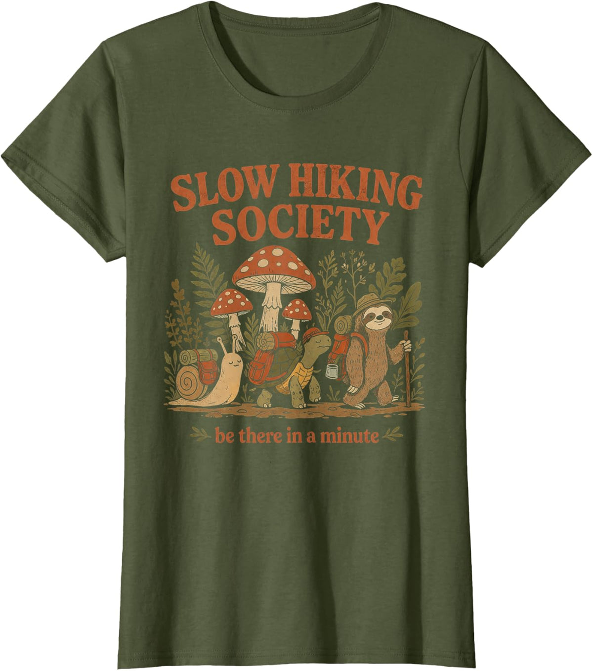 Turtle Snail Sloth Slow Hikers Society Be There in A Minute T-Shirt - Olive Green