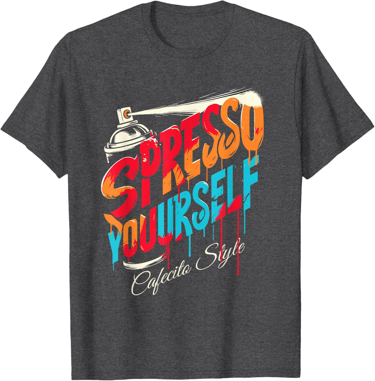 Spresso Yourself Cafecito Mexican Coffee Drinkers Art T-Shirt - Dark Heather Grey