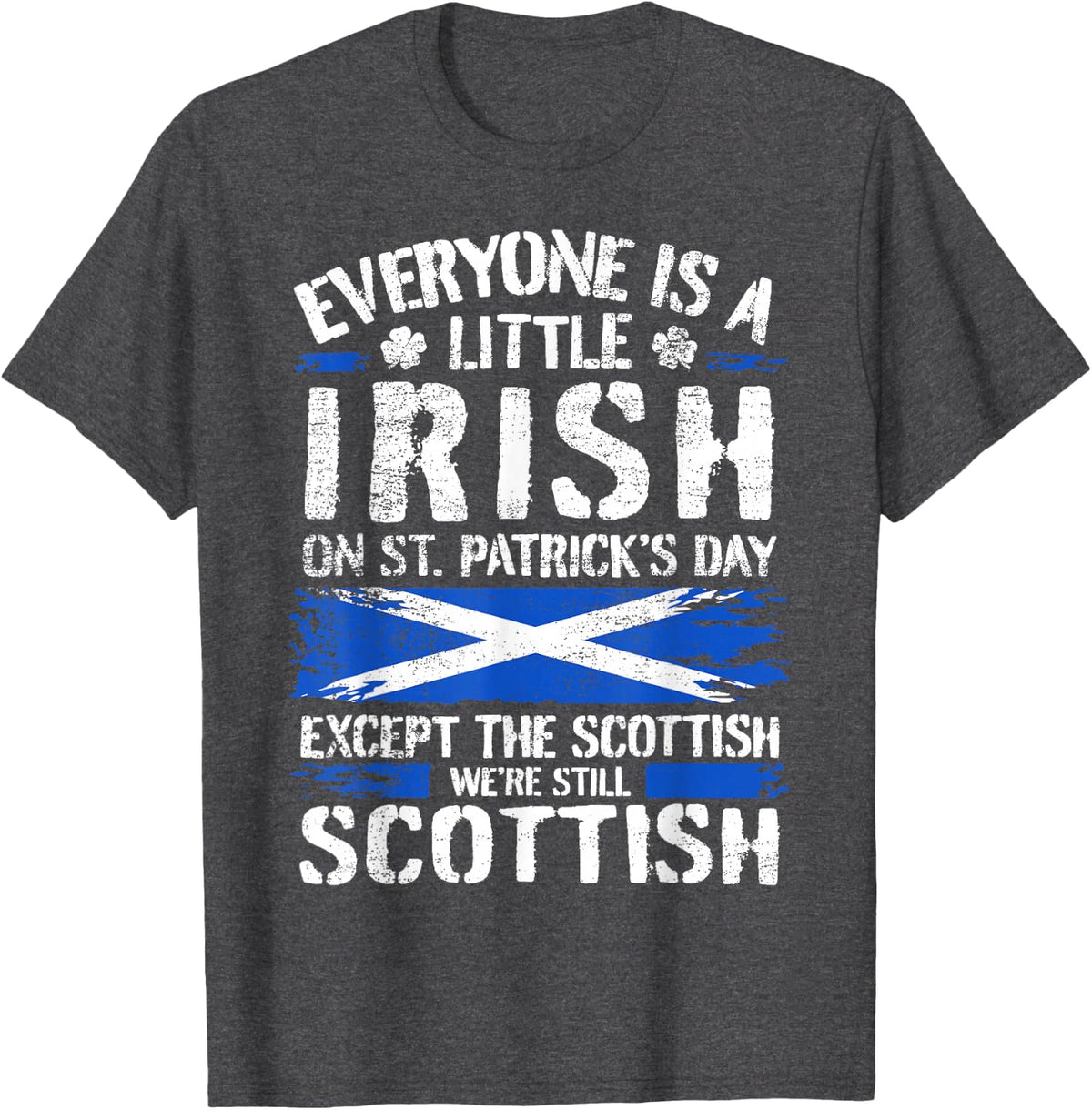 Scottish St. Patricks Day Scot Scotsman Scotland T-Shirt - Dark Heather Grey
